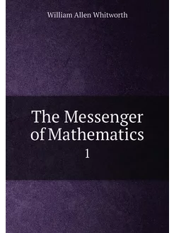 The Messenger of Mathematics. 1