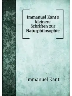 Immanuel Kant's kleinere Schriften zu