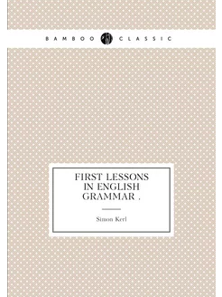 First Lessons in English Grammar