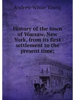 History of the town of Warsaw, New Yo