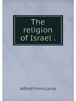 The religion of Israel