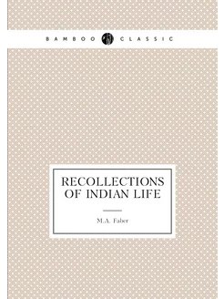 Recollections of Indian life