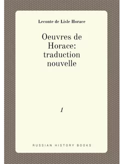 Oeuvres de Horace traduction nouvelle. 1