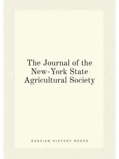 The Journal of the New-York State Agricultural Society