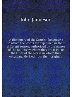 A dictionary of the Scottish language