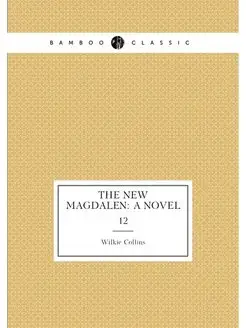 The New Magdalen A Novel. 12