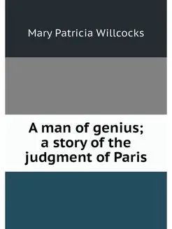 A man of genius a story of the judgm