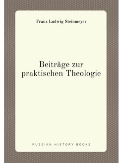 Beiträge zur praktischen Theologie