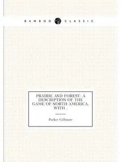 Prairie and Forest A Description of the Game of Nor