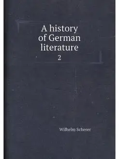 A history of German literature. 2