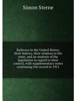 Railways in the United States their history, their