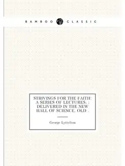 Strivings for the Faith A Series of Lectures, Del