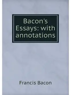 Bacon's Essays with annotations