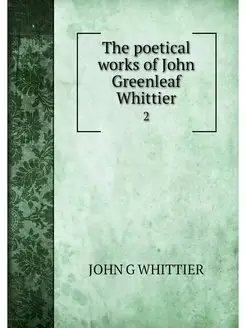 The poetical works of John Greenleaf