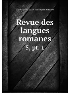 Revue des langues romanes. 5, pt. 1