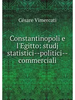 Constantinopoli e l'Egitto studj sta