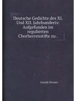 Deutsche Gedichte des XI. Und XII. Jahrhunderts Auf