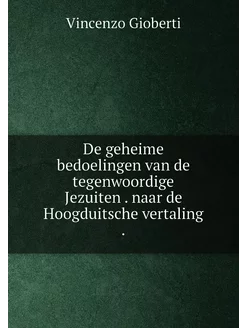 De geheime bedoelingen van de tegenwoordige Jezuiten