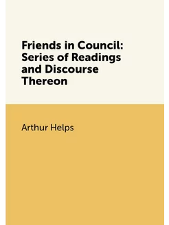 Friends in Council Series of Readings and Discourse