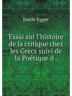 Essai sur l'histoire de la critique c