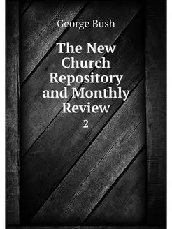 The New Church Repository and Monthly