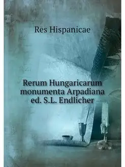 Rerum Hungaricarum monumenta Arpadian