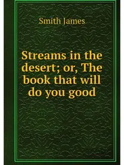 Streams in the desert or, The book t