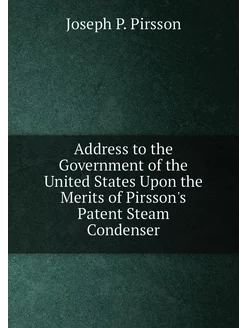 Address to the Government of the United States Upon