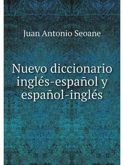 Nuevo diccionario ingles-espanol y es