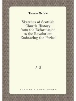 Sketches of Scottish Church History f