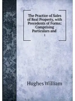 The Practice of Sales of Real Propert