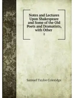 Notes and Lectures Upon Shakespeare a