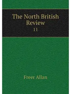 The North British Review. 11