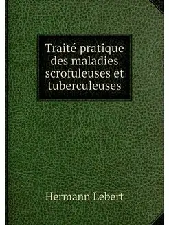 Traite pratique des maladies scrofule