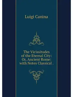 The Vicissitudes of the Eternal City