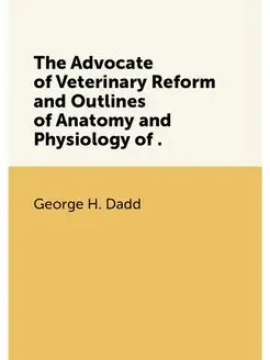 The Advocate of Veterinary Reform and Outlines of An