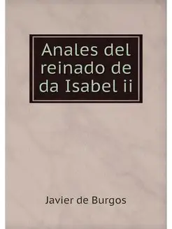 Anales del reinado de da Isabel ii