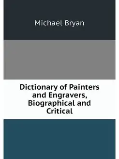 Dictionary of Painters and Engravers