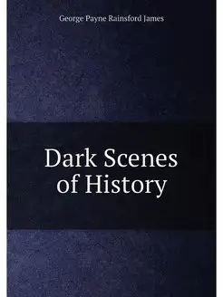 Dark Scenes of History