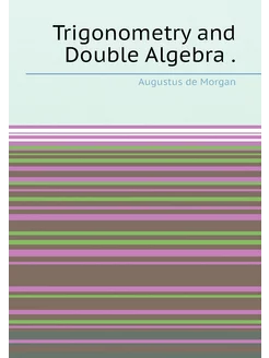 Trigonometry and Double Algebra