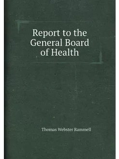 Report to the General Board of Health