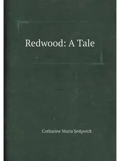 Redwood A Tale