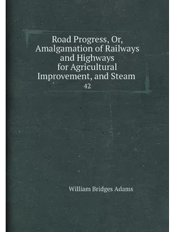 Road Progress, Or, Amalgamation of Railways and High