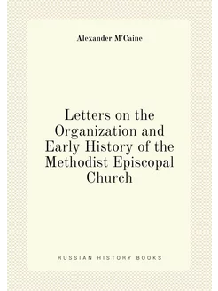 Letters on the Organization and Early History of the