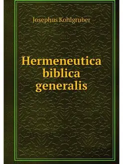 Hermeneutica biblica generalis