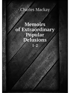 Memoirs of Extraordinary Popular Delu