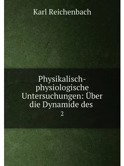 Physikalisch-physiologische Untersuchungen Über die