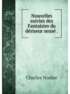 Nouvelles suivies des Fantaisies du d