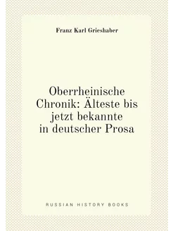 Oberrheinische Chronik Älteste bis jetzt bekannte i