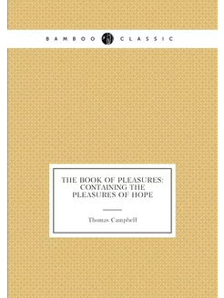 The Book of Pleasures Containing The Pleasures of Hope